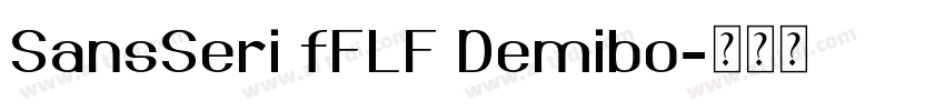 SansSeri fFLF Demibo字体转换